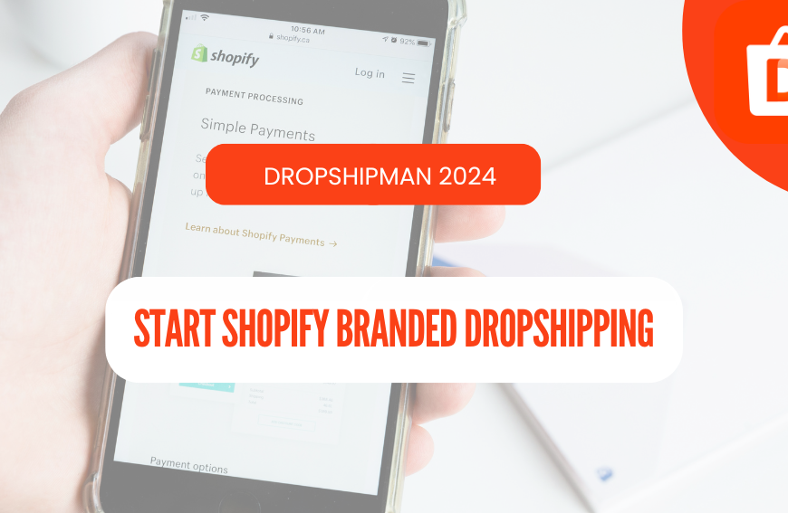 How to Start a Branded Dropshipping Store on Shopify?