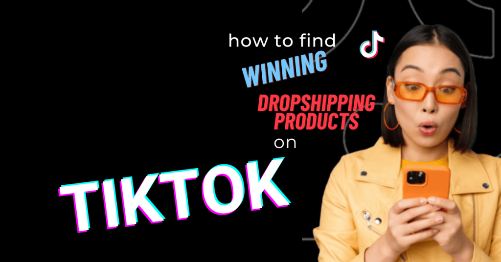 how to find dropshipping products on tiktok